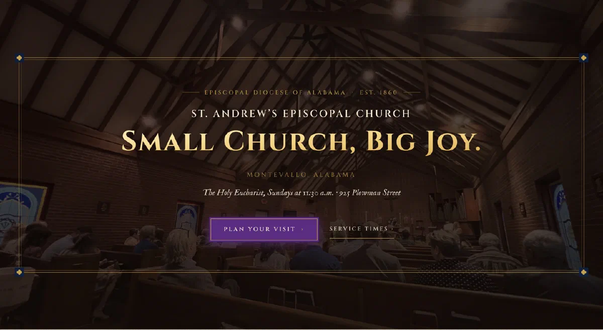 The St. Andrew’s homepage: a photograph of the congregation in the nave under wooden roof beams, framed in thin gold, with the words “Small Church, Big Joy.” in gold capitals above a purple Plan Your Visit button.