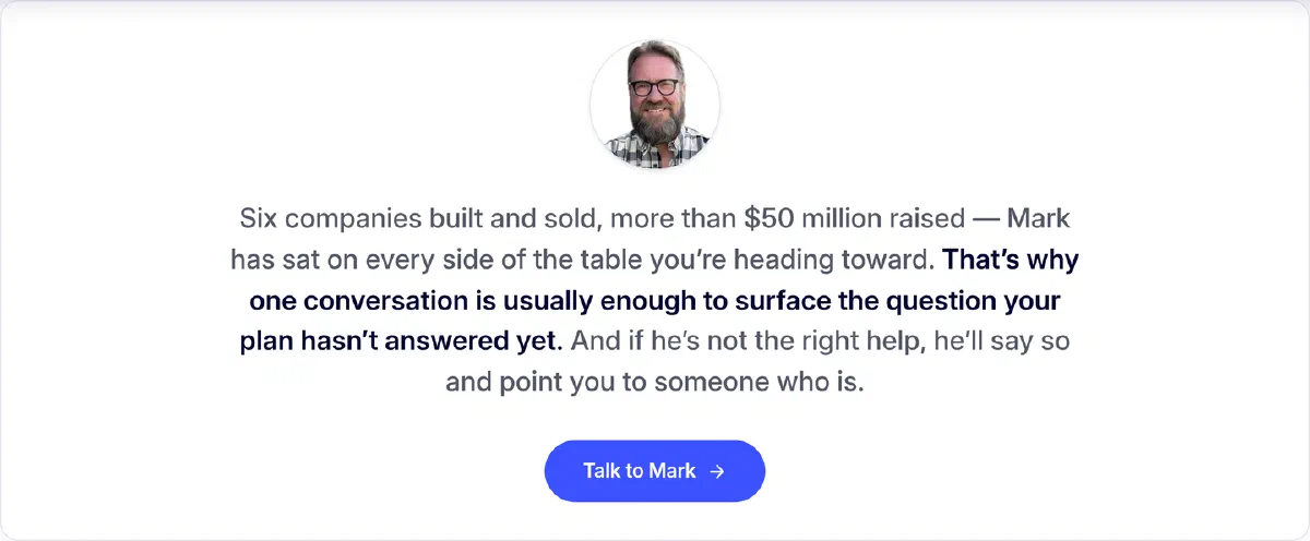 A card near the bottom of the home page: a round photo of Mark above text saying six companies built and sold and more than $50 million raised mean one conversation is usually enough to surface the question your plan hasn’t answered yet, with a blue Talk to Mark button.